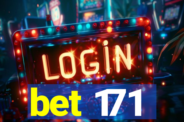 bet 171